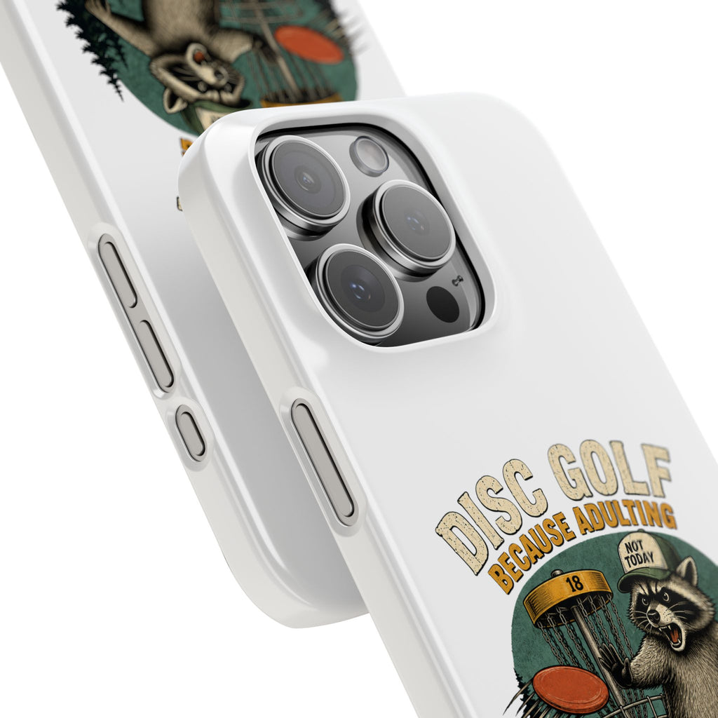 Disc Golf Raccoon Slim Phone Case — "Disc Golf Because Adulting Is Hard"