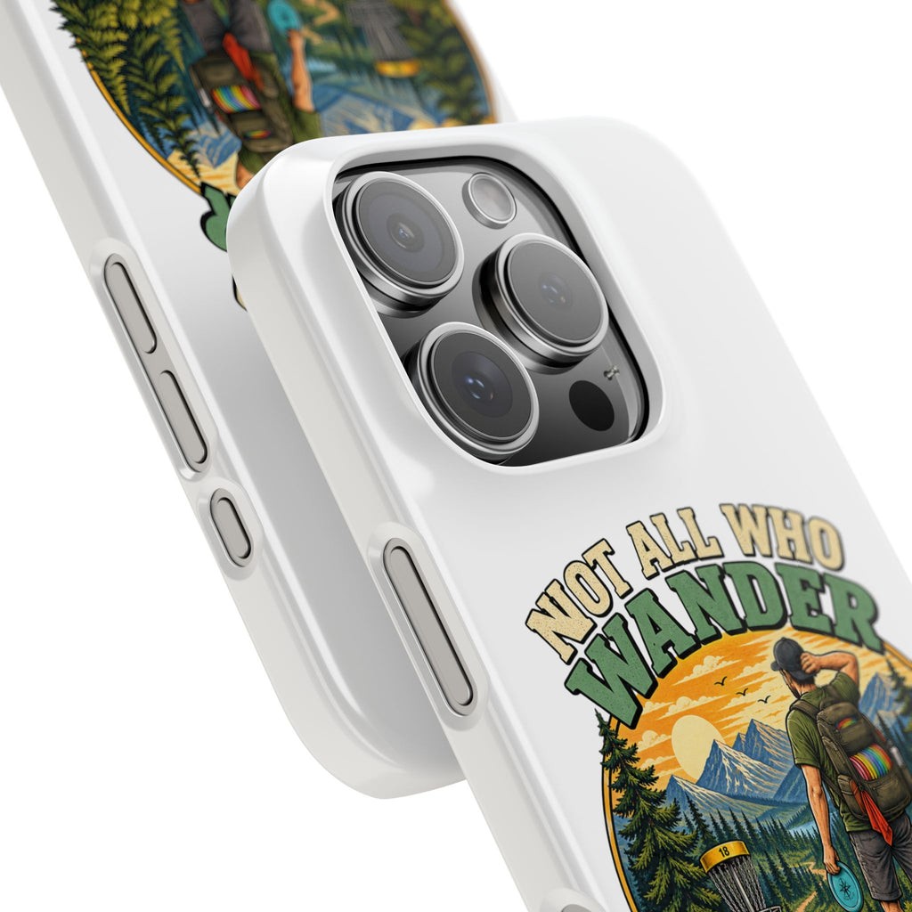 Disc Golf Hiking Phone Case — "Not All Who Wander Are Lost, Some Are Looking for Discs"