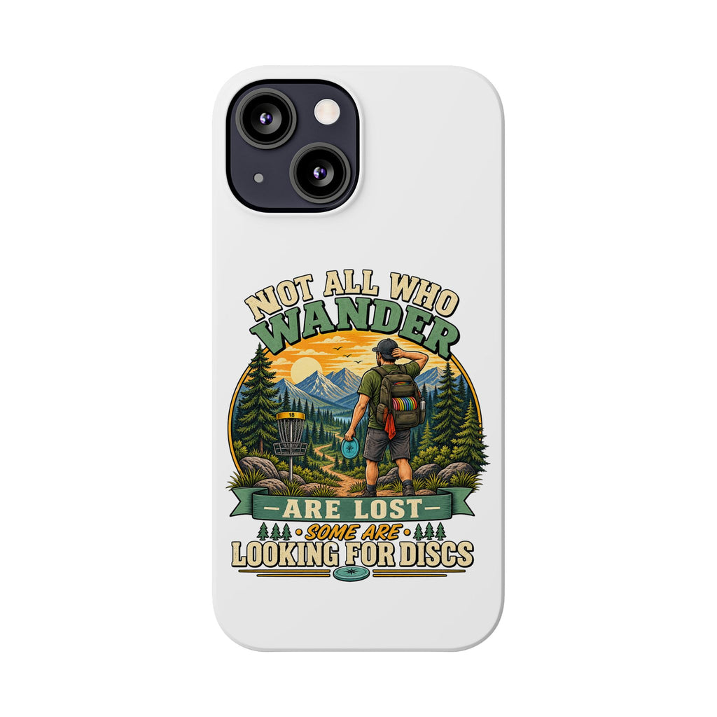 Disc Golf Hiking Phone Case — "Not All Who Wander Are Lost, Some Are Looking for Discs"