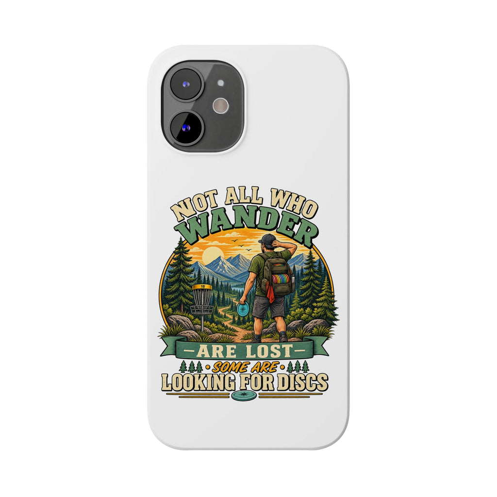 Disc Golf Hiking Phone Case — "Not All Who Wander Are Lost, Some Are Looking for Discs"