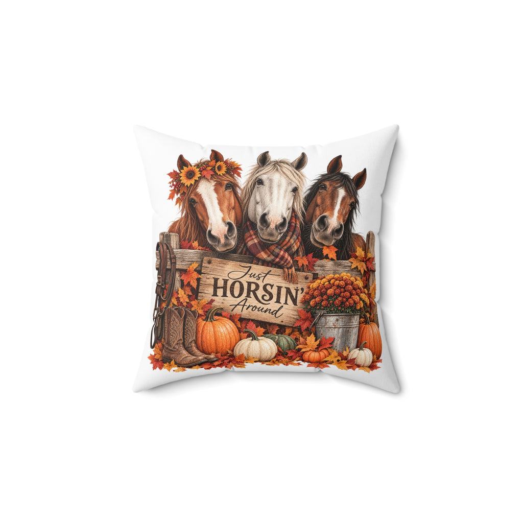 Just Horsin’ Around Fall Horse Pillow | Equestrian Autumn Throw Pillow | Horse Lover Farmhouse Decor | Rustic Harvest Pillow