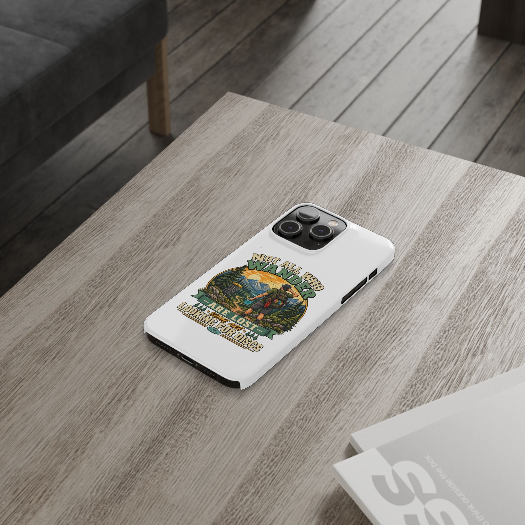 Disc Golf Hiking Phone Case — "Not All Who Wander Are Lost, Some Are Looking for Discs"