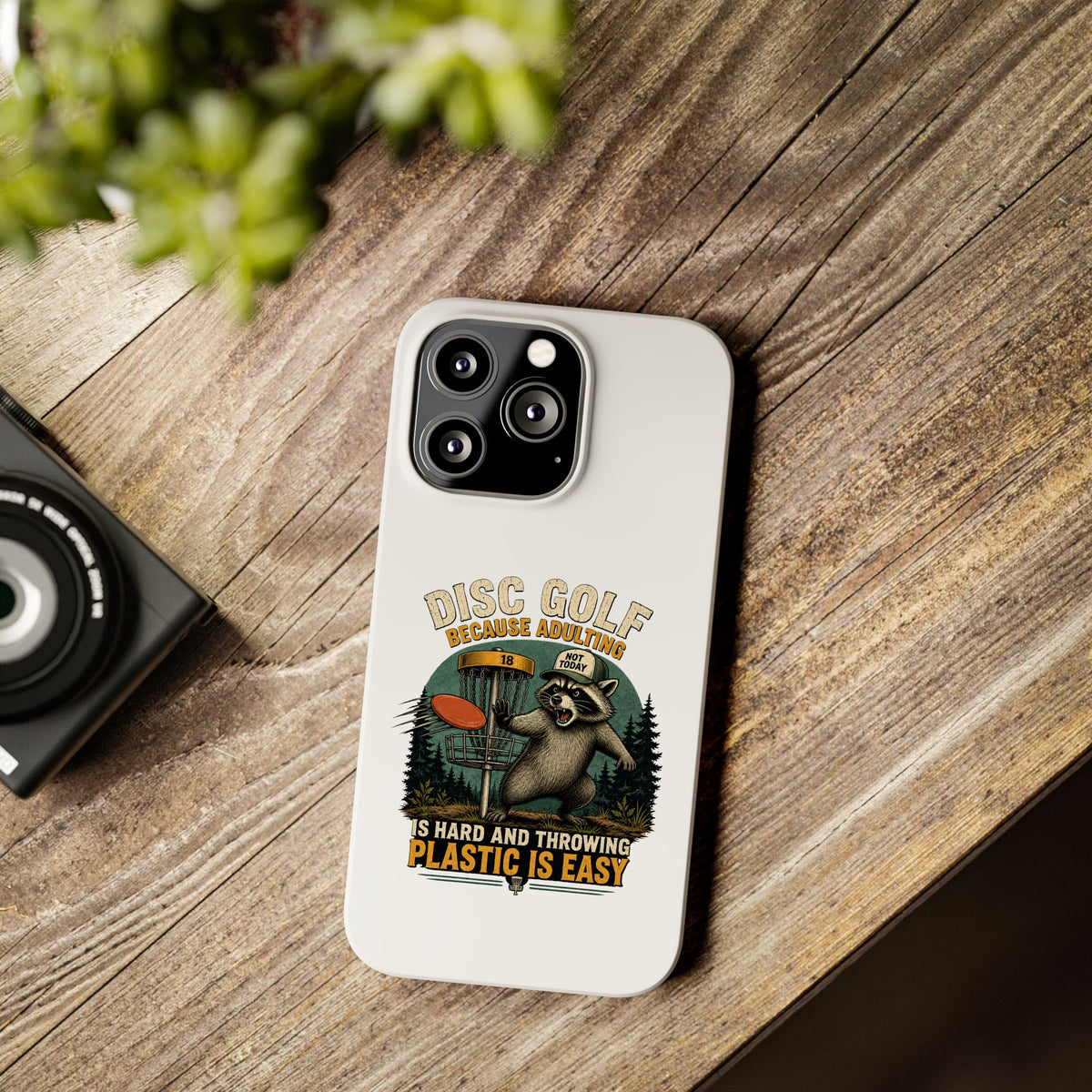 Disc Golf Raccoon Slim Phone Case — "Disc Golf Because Adulting Is Hard"