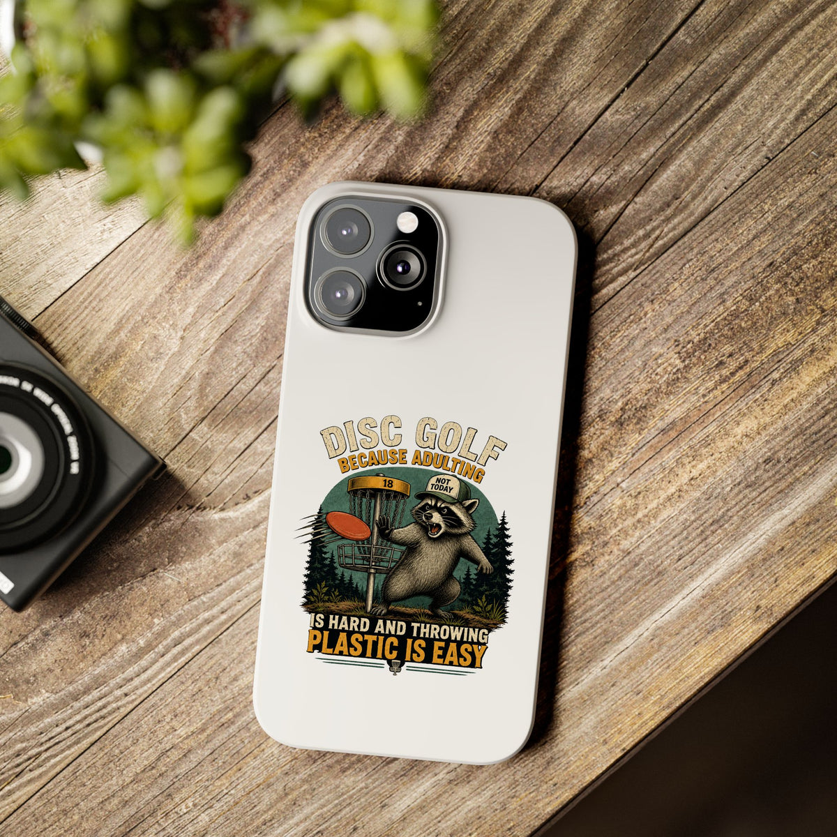 Disc Golf Raccoon Slim Phone Case — "Disc Golf Because Adulting Is Hard"