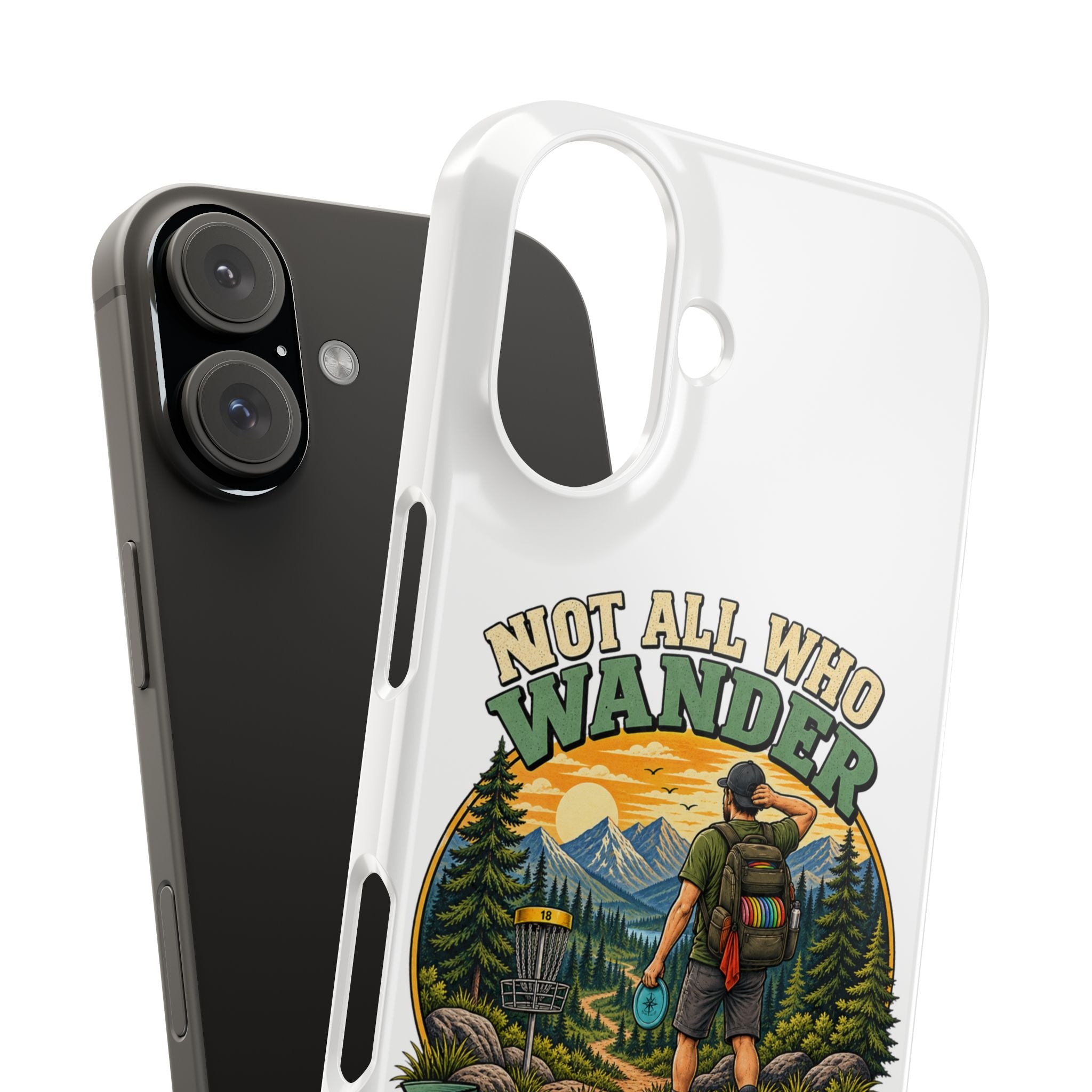 Disc Golf Hiking Phone Case — "Not All Who Wander Are Lost, Some Are Looking for Discs"
