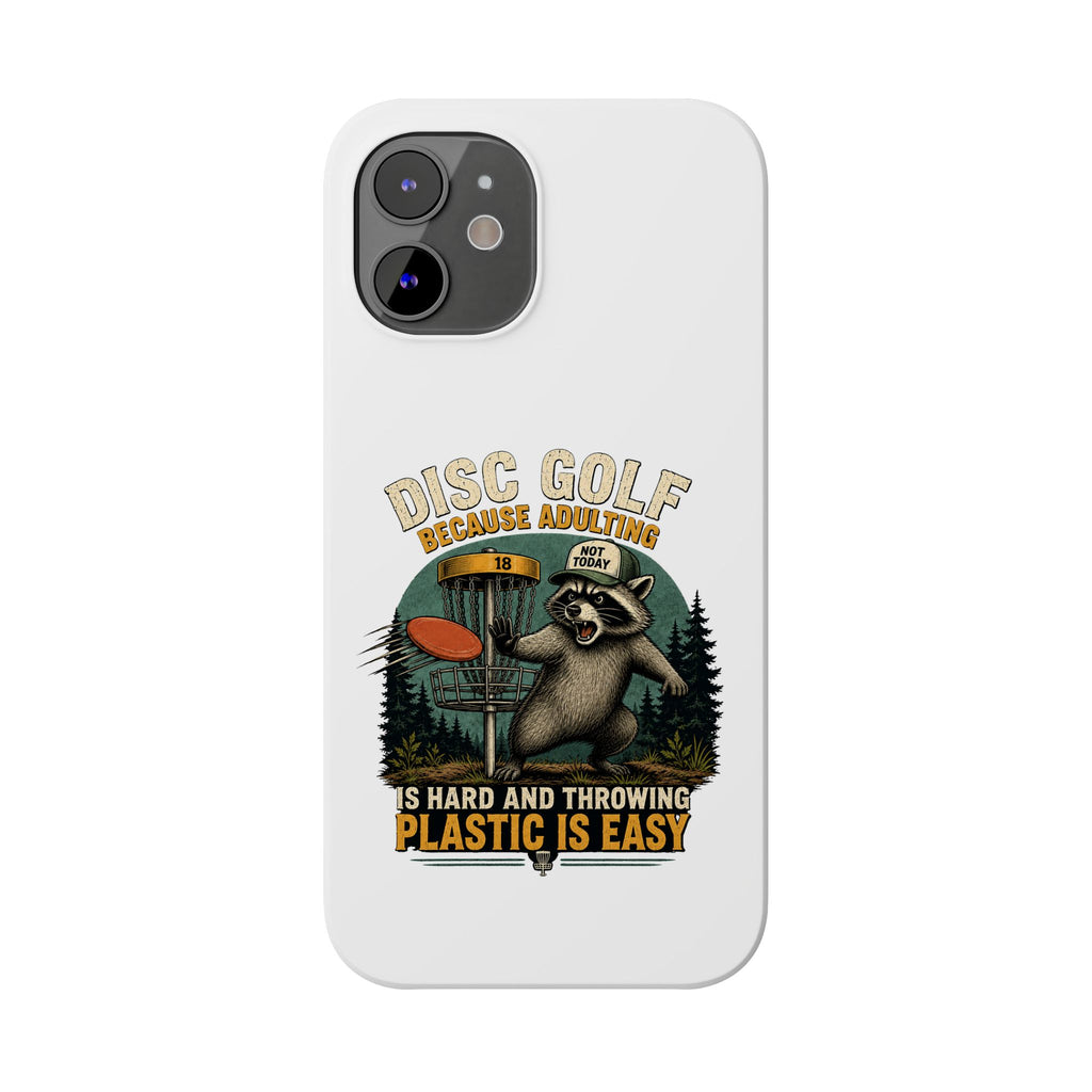Disc Golf Raccoon Slim Phone Case — "Disc Golf Because Adulting Is Hard"