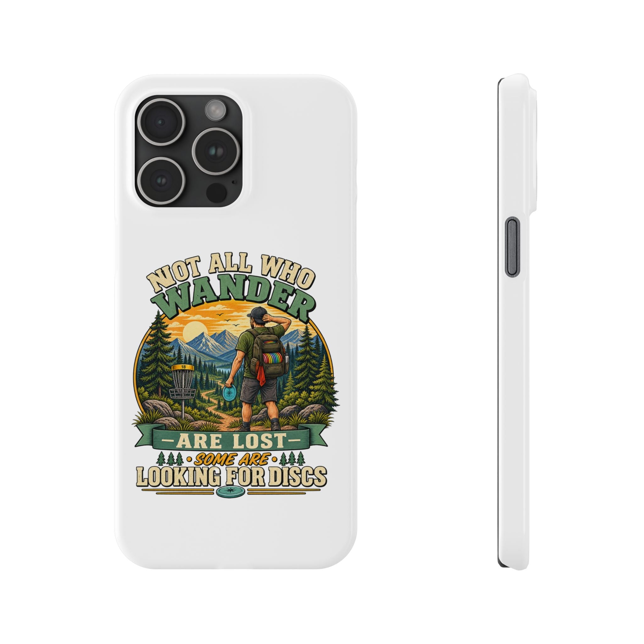 Disc Golf Hiking Phone Case — "Not All Who Wander Are Lost, Some Are Looking for Discs"