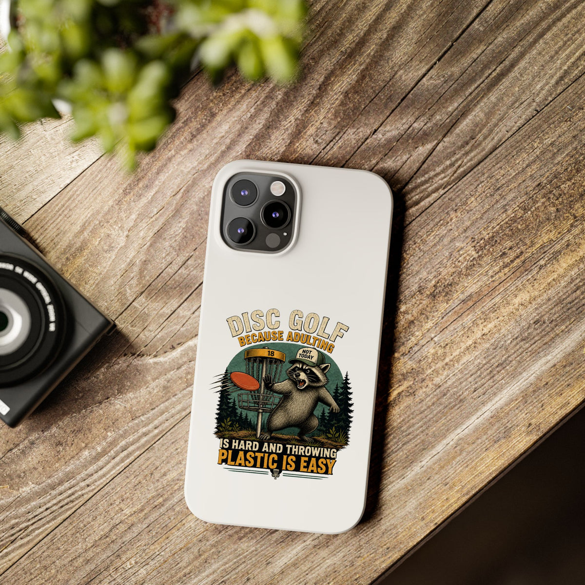 Disc Golf Raccoon Slim Phone Case — "Disc Golf Because Adulting Is Hard"