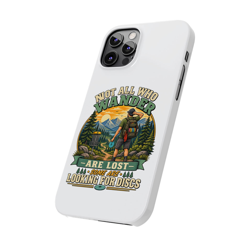 Disc Golf Hiking Phone Case — "Not All Who Wander Are Lost, Some Are Looking for Discs"