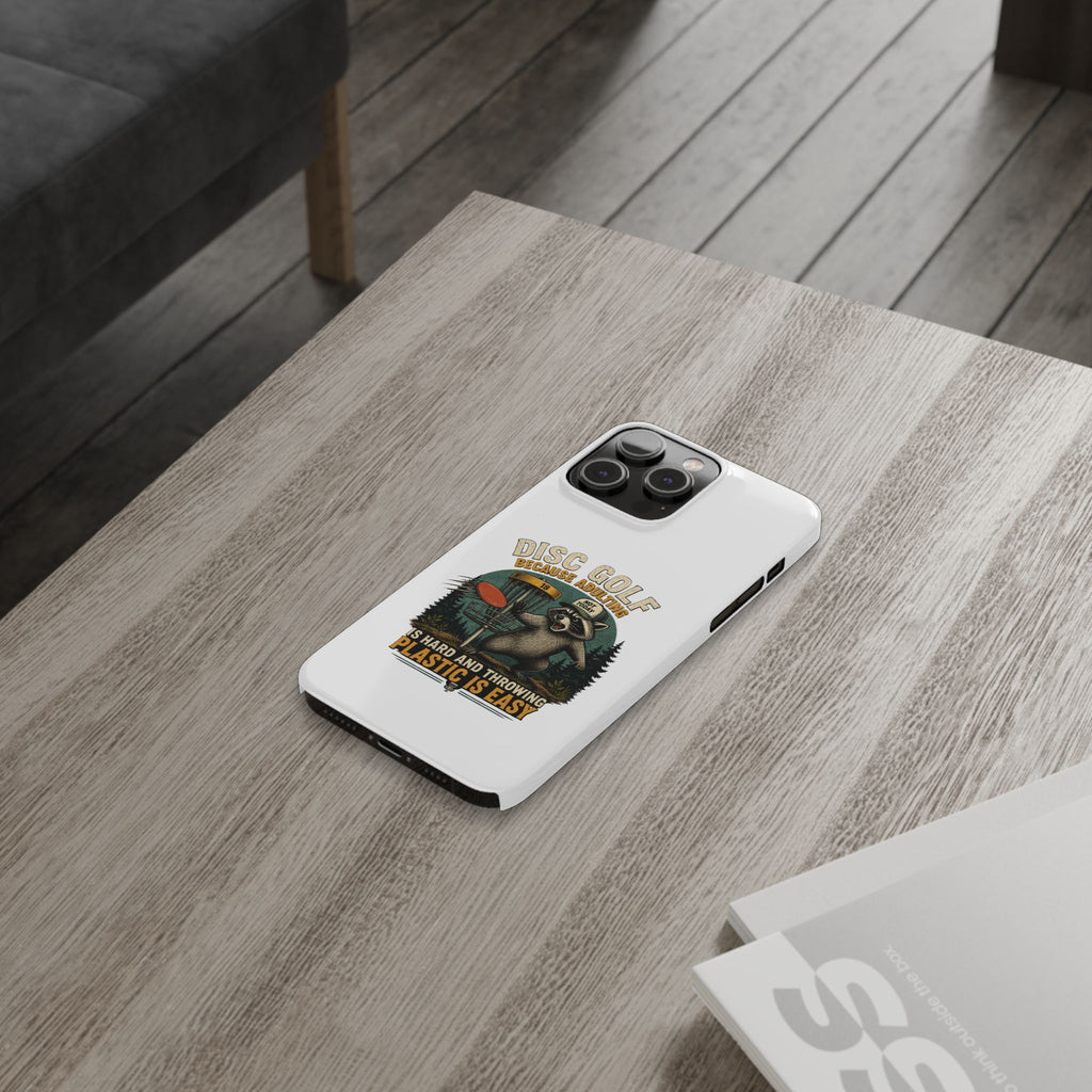 Disc Golf Raccoon Slim Phone Case — "Disc Golf Because Adulting Is Hard"