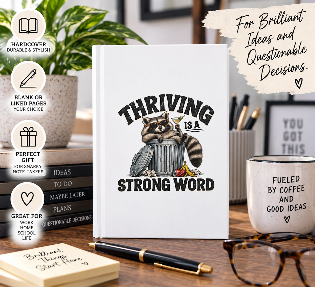 Thriving Is a Strong Word Funny Raccoon Notebook