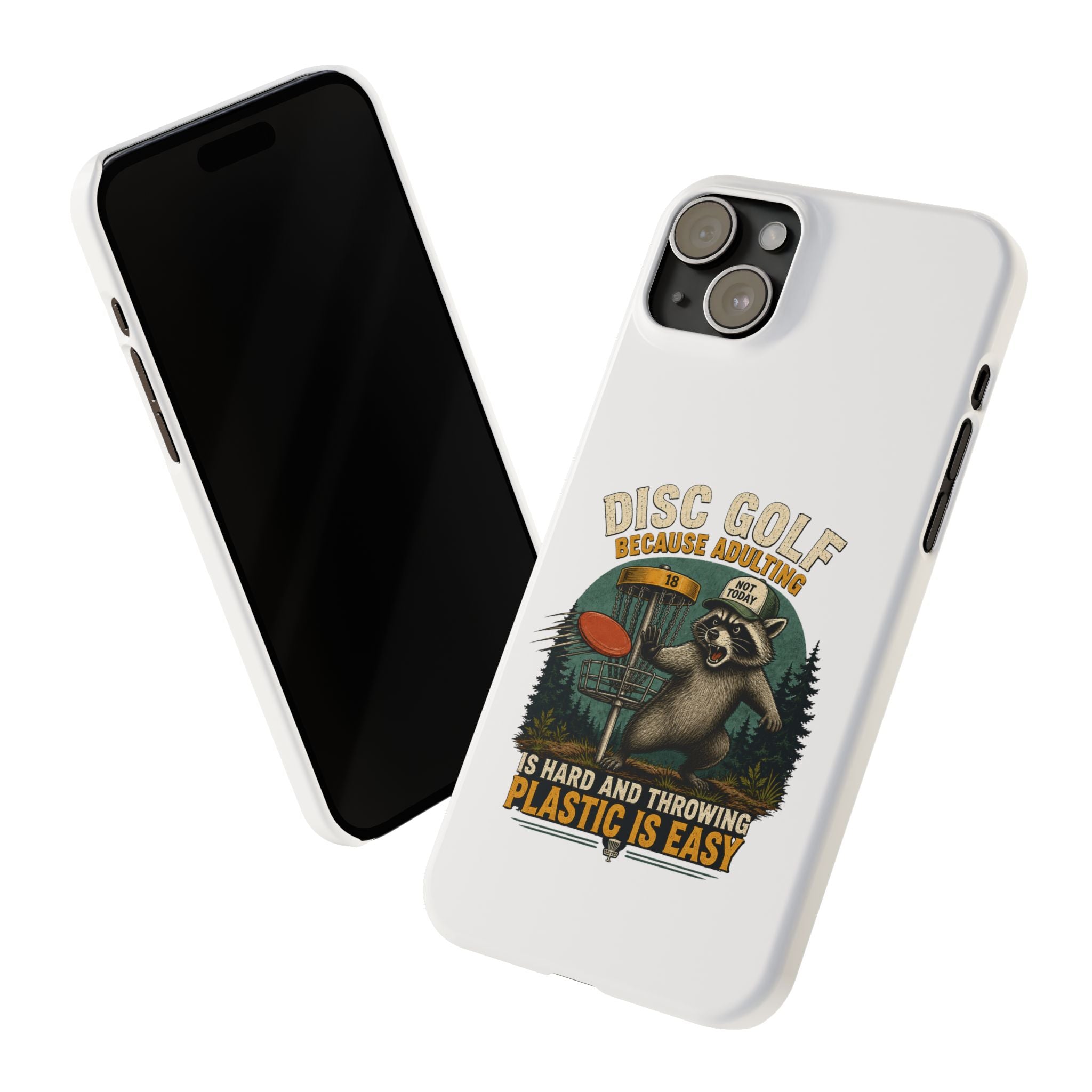 Disc Golf Raccoon Slim Phone Case — "Disc Golf Because Adulting Is Hard"