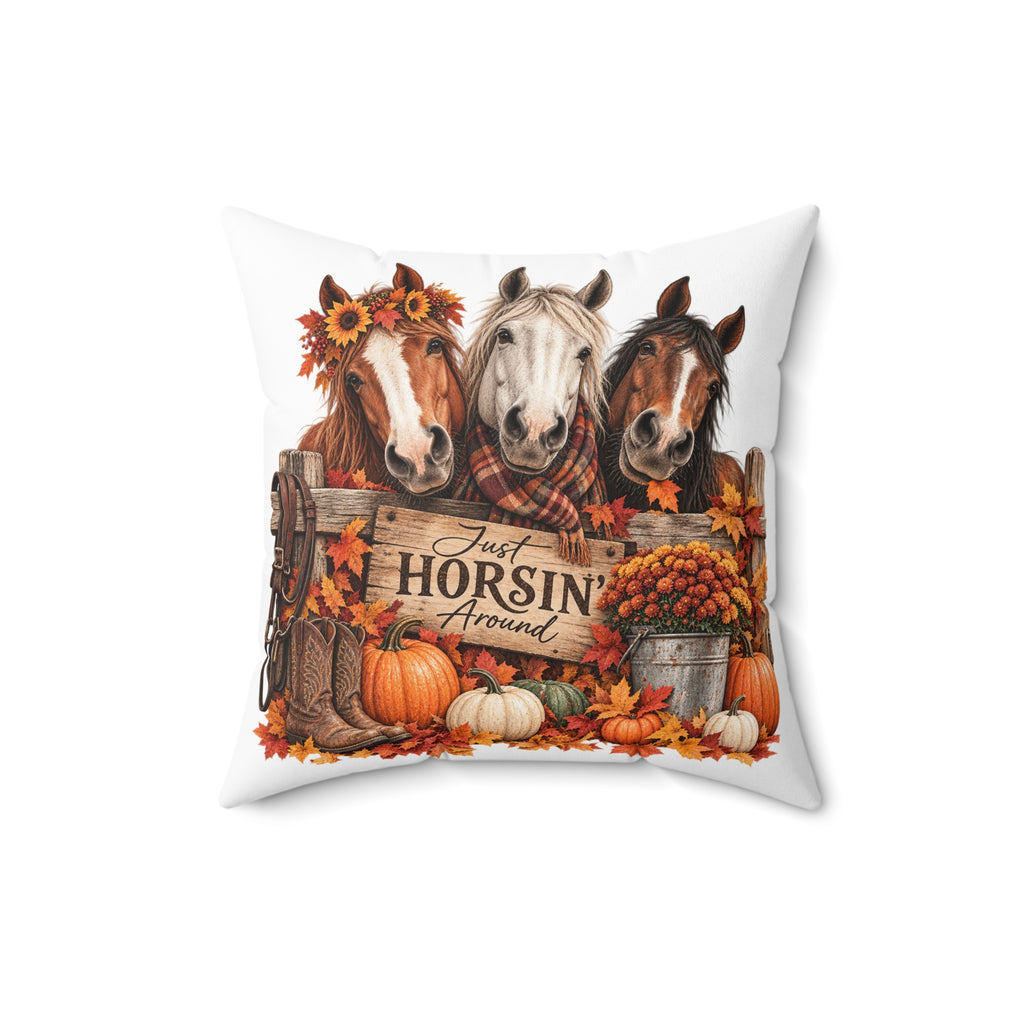 Just Horsin’ Around Fall Horse Pillow | Equestrian Autumn Throw Pillow | Horse Lover Farmhouse Decor | Rustic Harvest Pillow