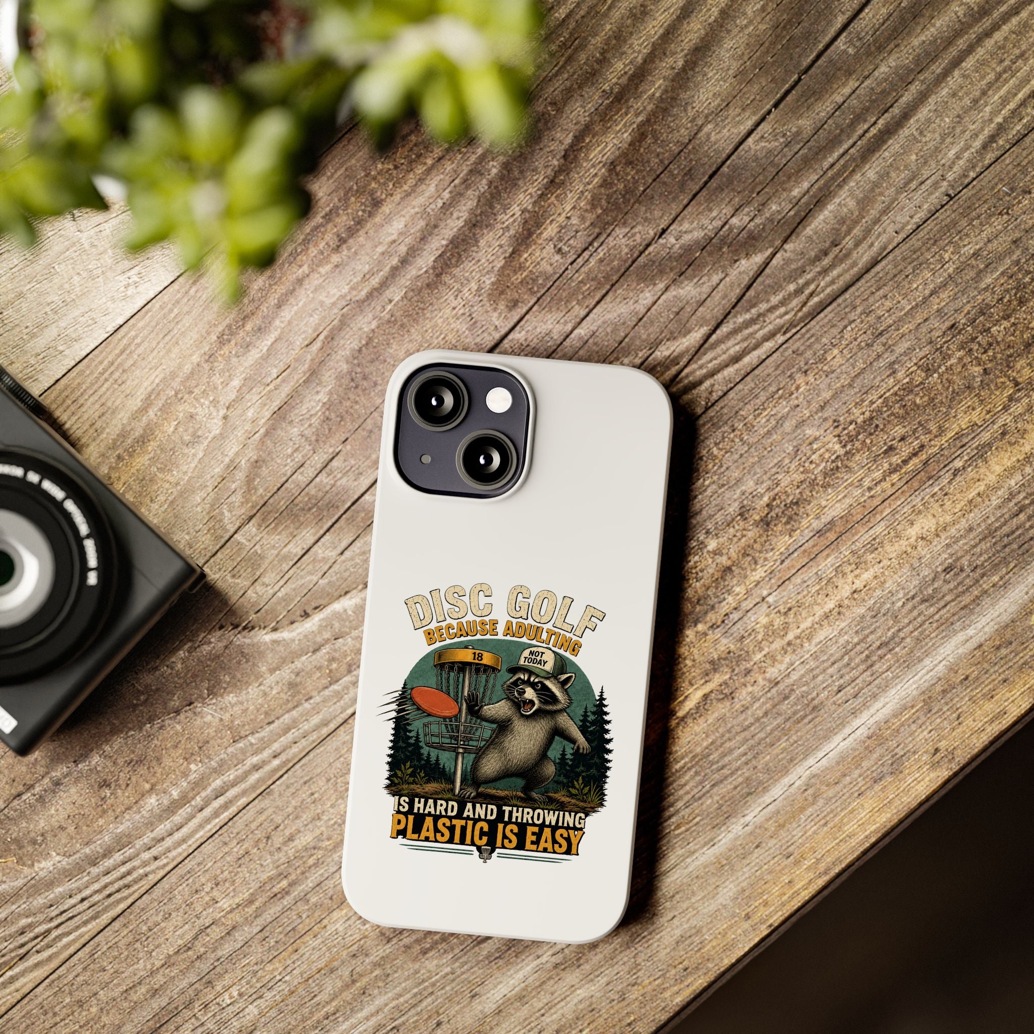 Disc Golf Raccoon Slim Phone Case — "Disc Golf Because Adulting Is Hard"