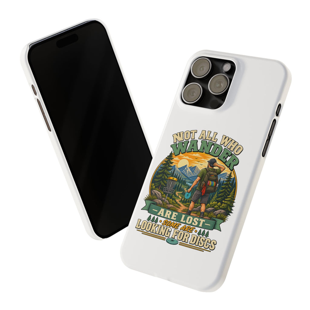 Disc Golf Hiking Phone Case — "Not All Who Wander Are Lost, Some Are Looking for Discs"