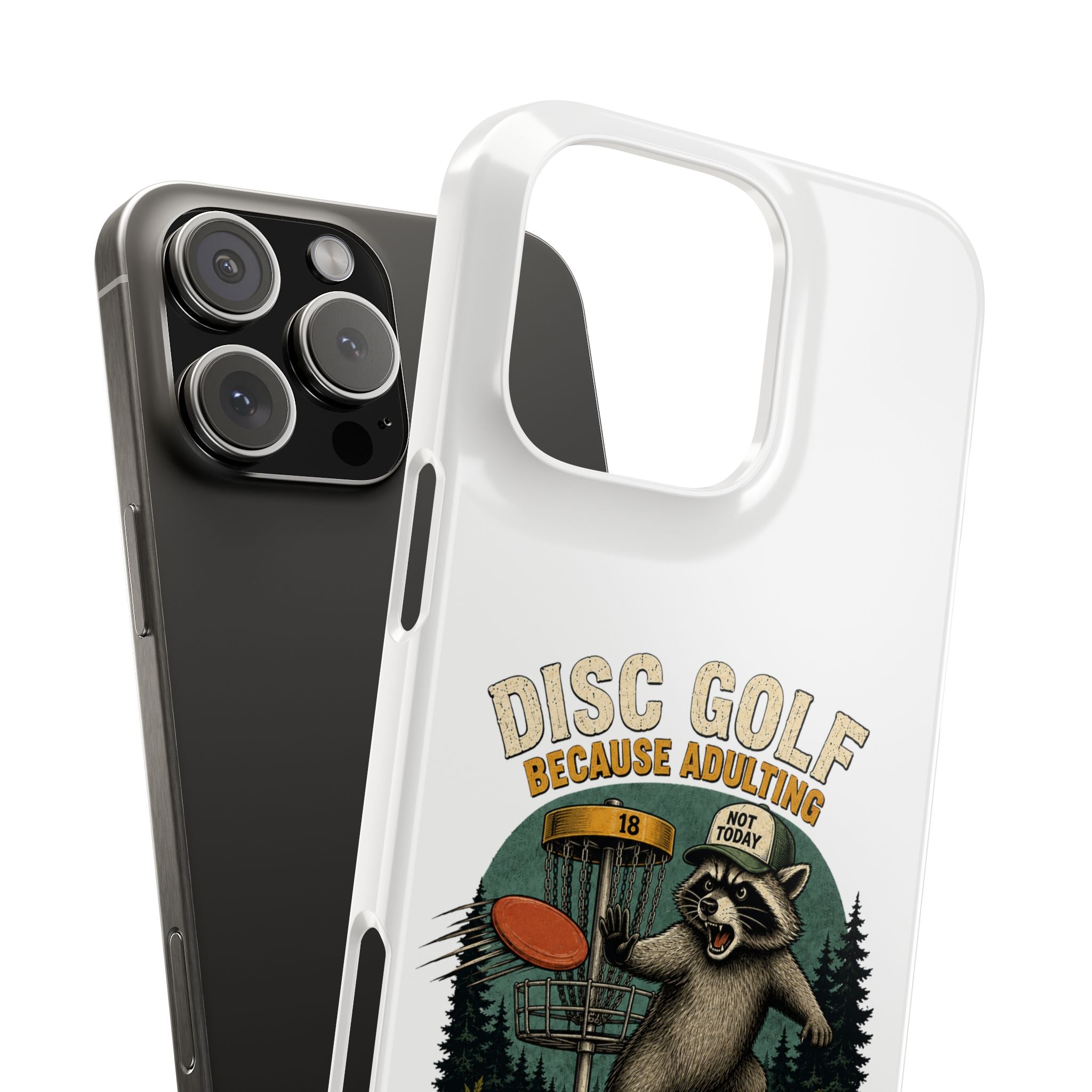Disc Golf Raccoon Slim Phone Case — "Disc Golf Because Adulting Is Hard"