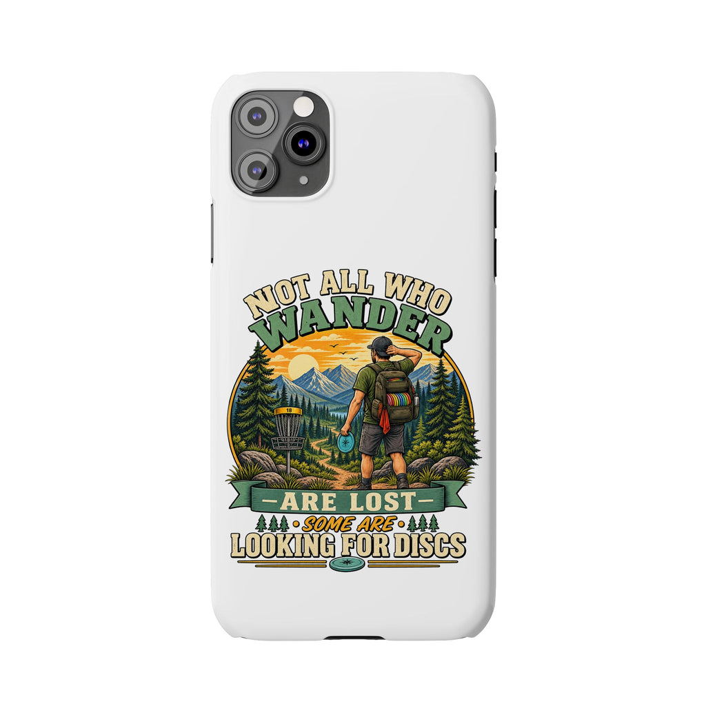 Disc Golf Hiking Phone Case — "Not All Who Wander Are Lost, Some Are Looking for Discs"
