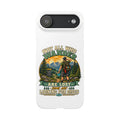 Disc Golf Hiking Phone Case — "Not All Who Wander Are Lost, Some Are Looking for Discs"