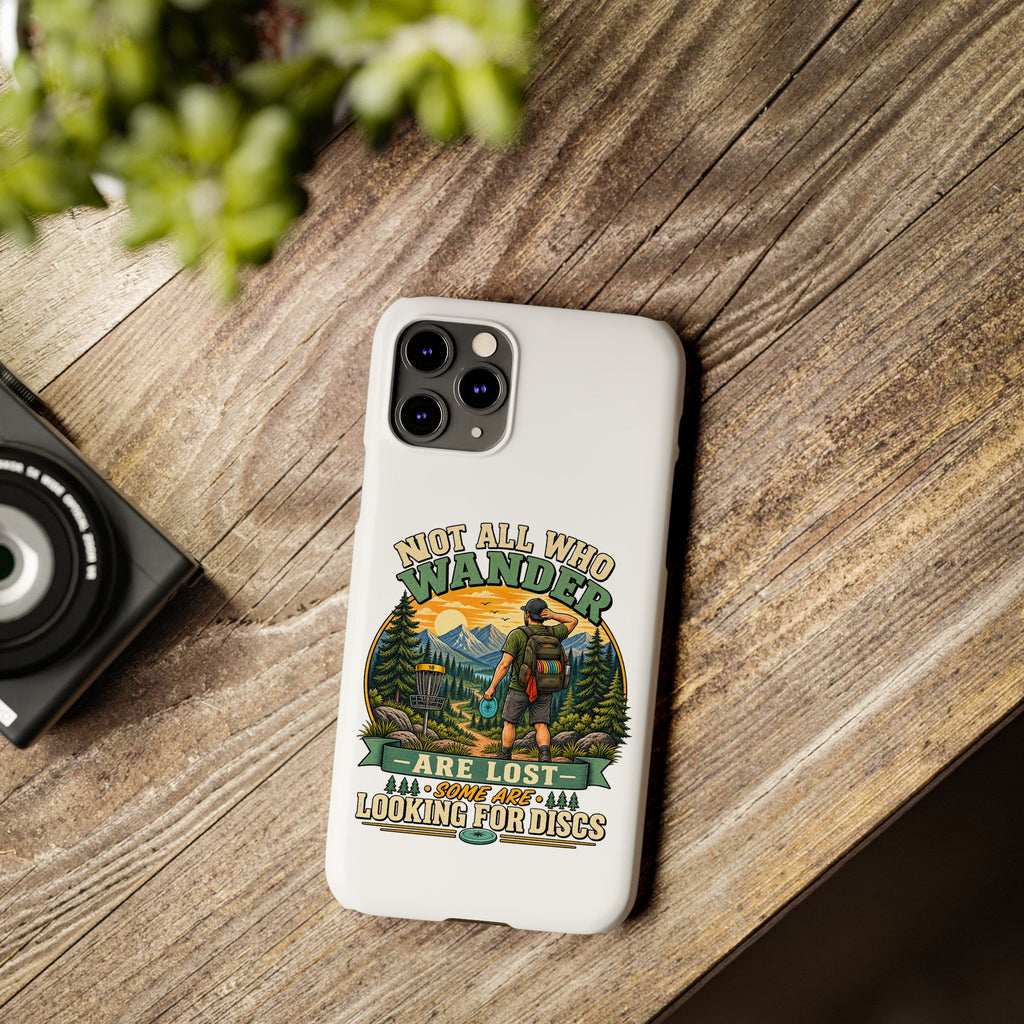 Disc Golf Hiking Phone Case — "Not All Who Wander Are Lost, Some Are Looking for Discs"