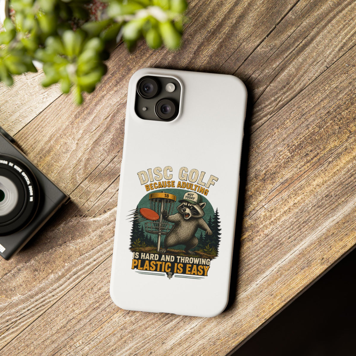 Disc Golf Raccoon Slim Phone Case — "Disc Golf Because Adulting Is Hard"