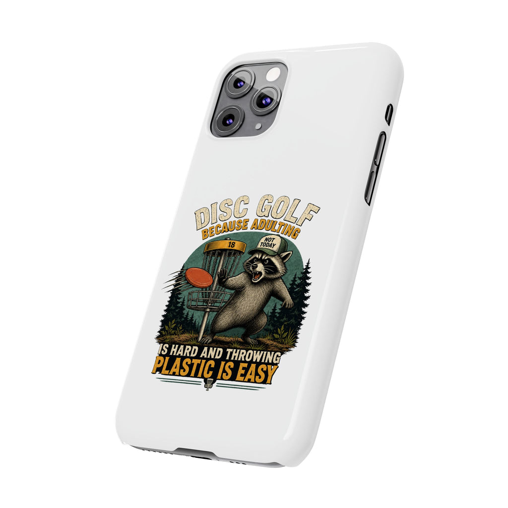 Disc Golf Raccoon Slim Phone Case — "Disc Golf Because Adulting Is Hard"