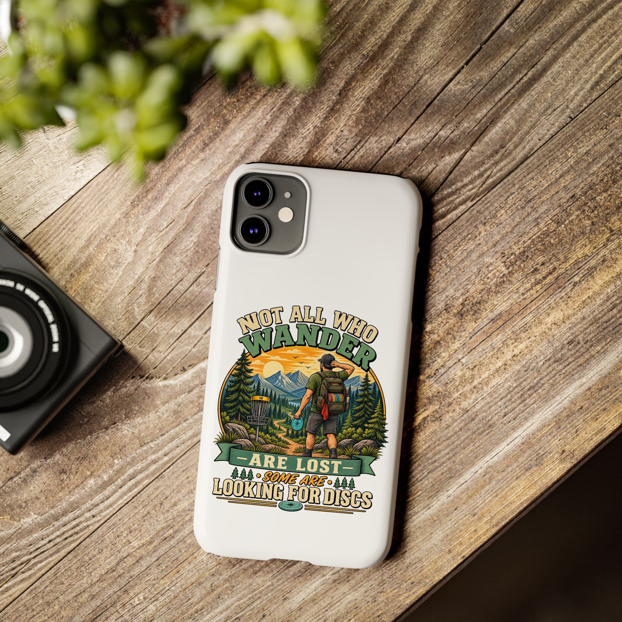 Disc Golf Hiking Phone Case — "Not All Who Wander Are Lost, Some Are Looking for Discs"