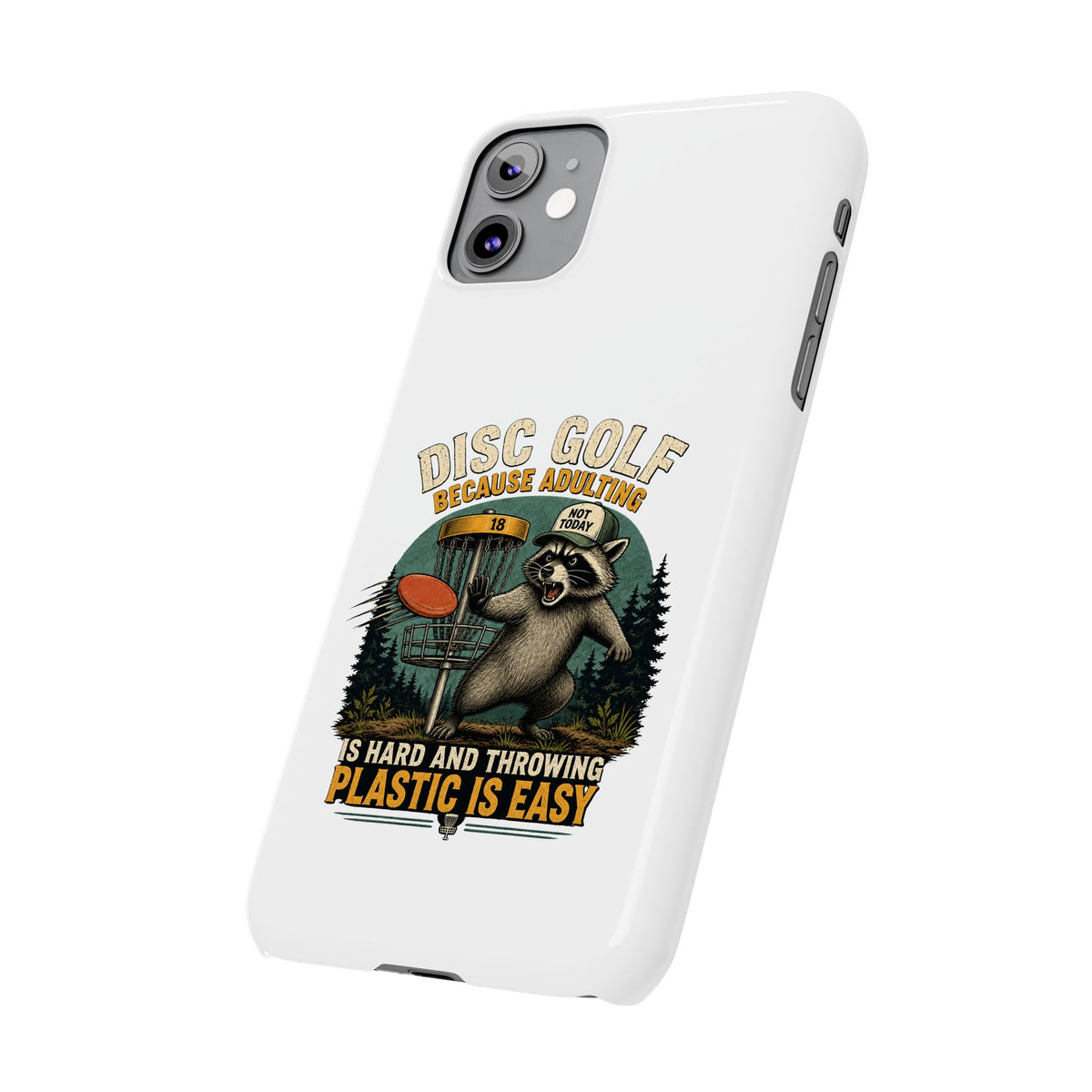 Disc Golf Raccoon Slim Phone Case — "Disc Golf Because Adulting Is Hard"