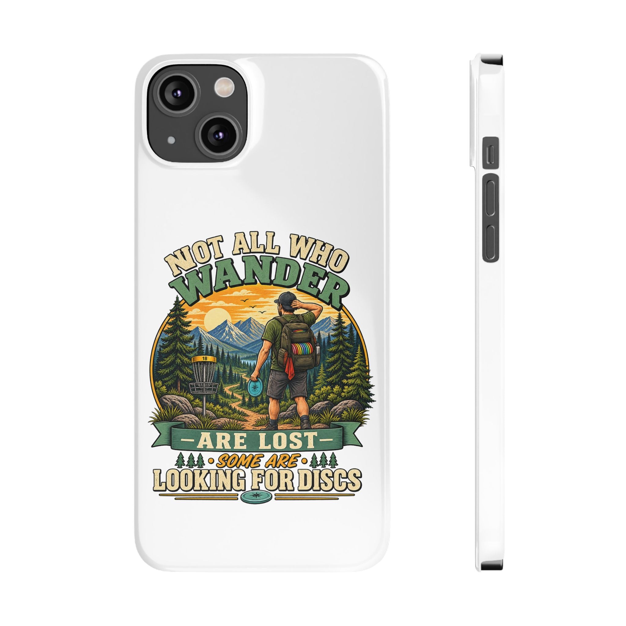 Disc Golf Hiking Phone Case — "Not All Who Wander Are Lost, Some Are Looking for Discs"