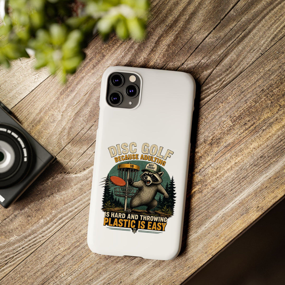Disc Golf Raccoon Slim Phone Case — "Disc Golf Because Adulting Is Hard"